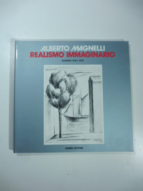 Alberto Magnelli. Realismo immaginario. Disegni 1920-1929